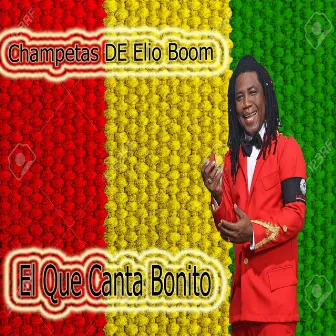 Champetas De Elio Boom El Que Canta Bonito by Elio Boom