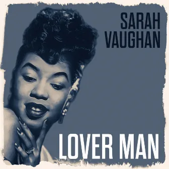 Lover Man by Sarah Vaughan And Her Quartet