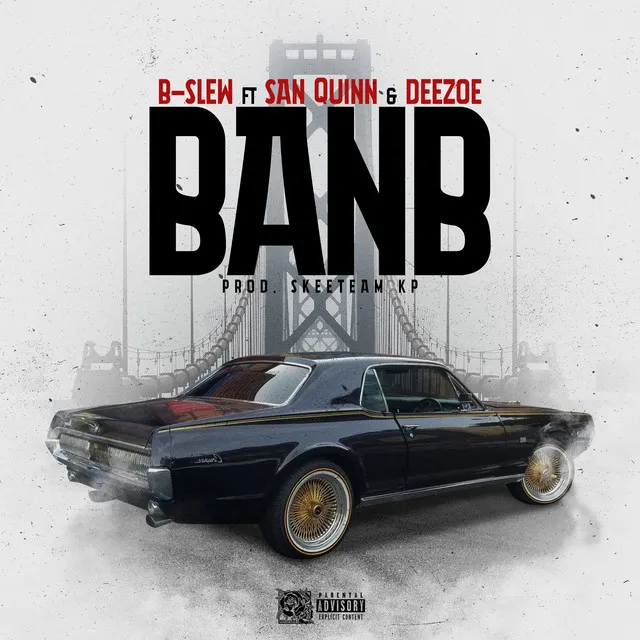 BANB (feat. San Quinn & DeeZoe)