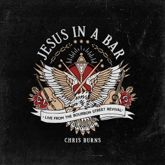 Jesus in a Bar [Live from the Bourbon Street Revival] by Chris Burns