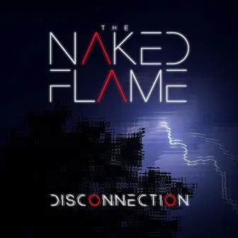 Disconnection by The Naked Flame