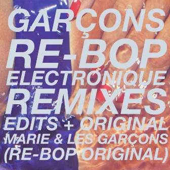 Re Bop Electronique by Garçons