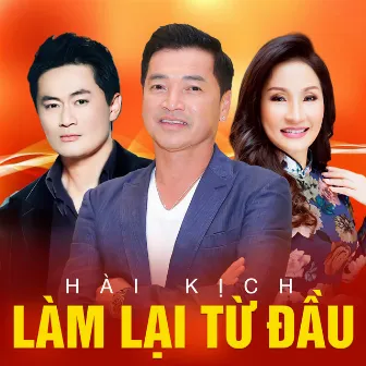 Hài Kịch Làm Lại Từ Đầu by Quang Minh