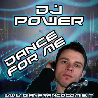 Dance for Me by DJ Power