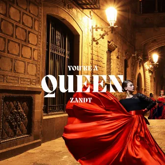 You're a Queen by Zandt