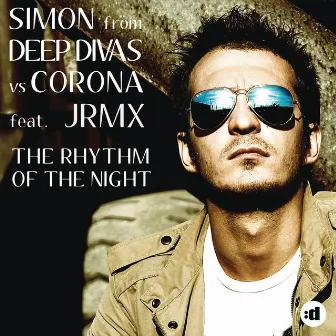 The Rhythm Of The Night (feat. JRMX) by Simon From Deep Divas