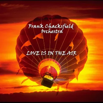 Love Is In The Air by Frank Chacksfield