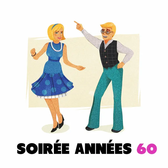 Soirée années 60 (tous les hits français)