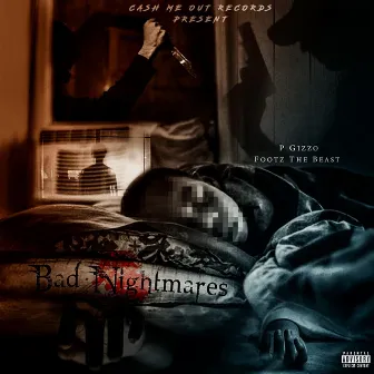 Bad Nightmares by P Gizzo