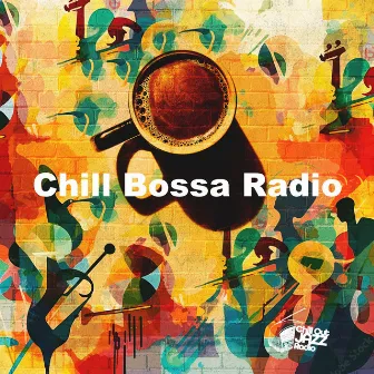 Chill Bossa Radio by Chill Out Jazz Radio