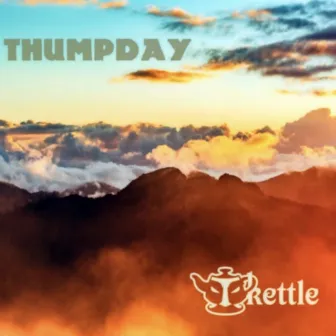 THUMPDAY 2: (Fare Thee West) by Tkettle