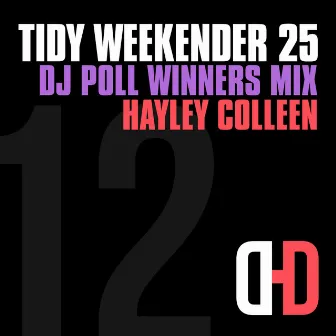 Tidy Weekender 25: DJ Poll Winners Mix 12 by Unknown Artist