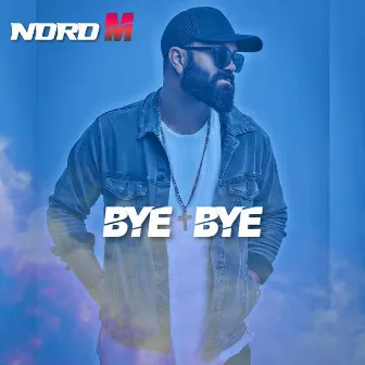 Bye Bye by Noro M