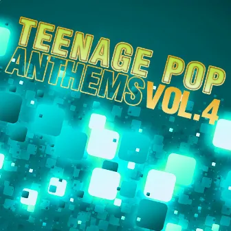 Teenage Pop Anthems - Vol.4 by Kick Back Ohio