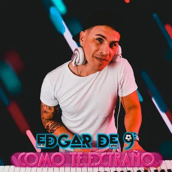 Como Te Extraño by Edgar de 9