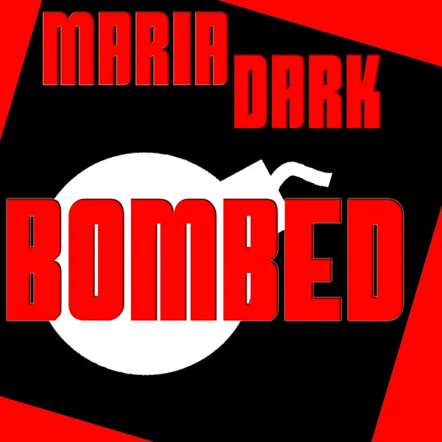 Bombed - Maria Dark Bonus Beats