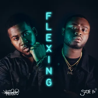 Flexing (Side A) by 808INK