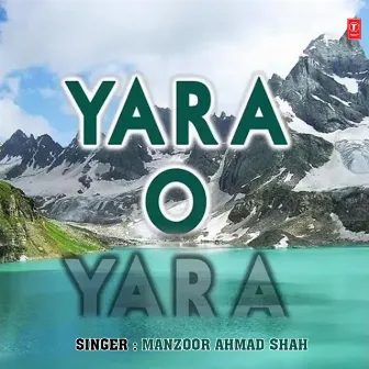 Yara O Yara by Manzoor Ahmad Shah