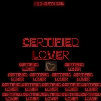 CERTIFIED LOVER by Midwestkeye