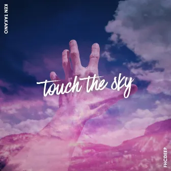 Touch The Sky by Ken Takano