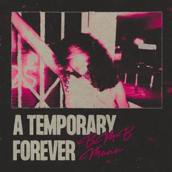 A Temporary Forever by BMB Mann