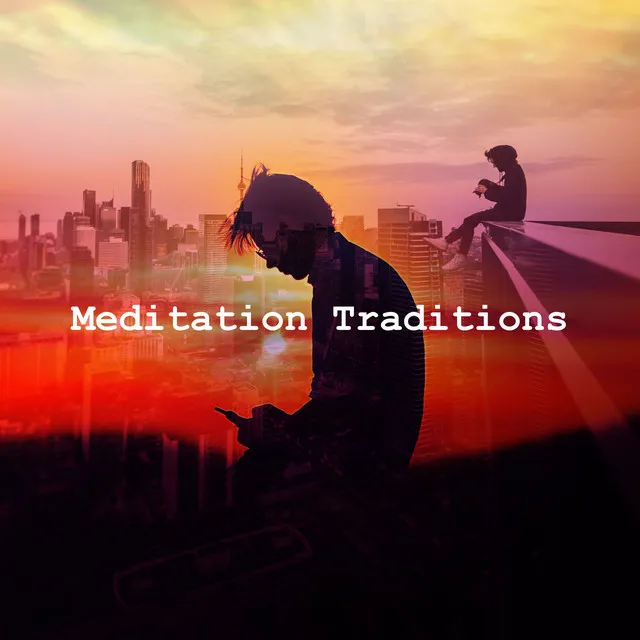 Meditation Traditions