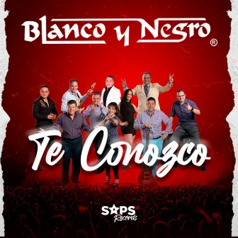 Te Conozco by Blanco Y Negro