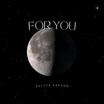 For You by Eklvya Kapoor