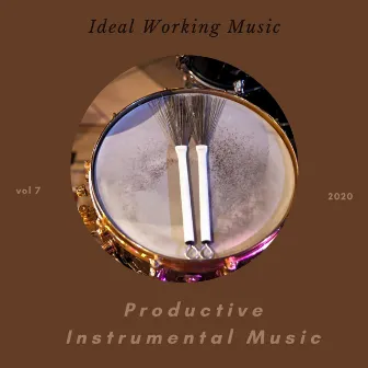 Ideal Working Music, Vol 7 by Productive Instrumental Music