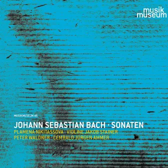 J.S. Bach: Violin Sonatas by Plamena Nikitassova