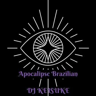 Apocalipse Brazilian by DJ KEISUKE