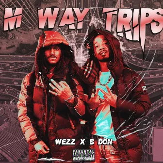 M Way Trips by B Don