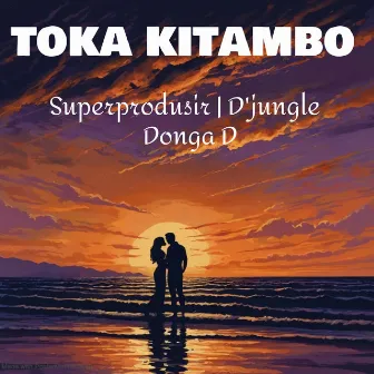 Toka Kitambo by Superprodusir