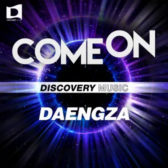 Come On by DAENGZA