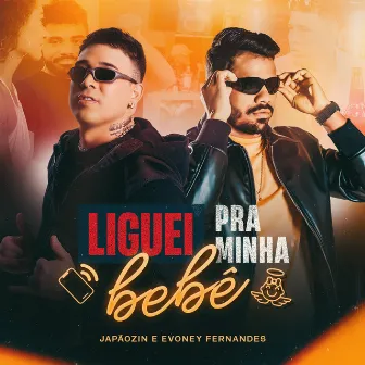 Liguei pra Minha Bebê by Evoney Fernandes