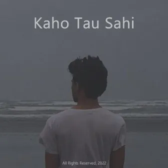 kaho tau sahi by Usamasutra