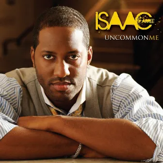 Uncommon Me by Isaac Carree