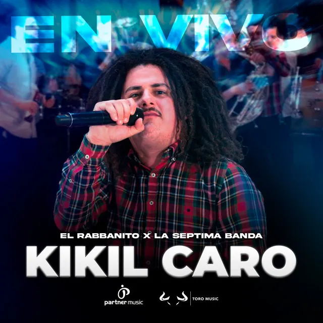 Kikil Caro - En Vivo