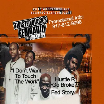 Hustle or Go Broke Fed Radio Vol.2 by Twisted Black