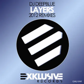 Layers (2012 Remixes) by DJ DeepBlue