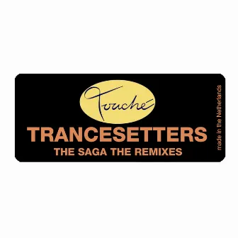 The Saga (The Remixes) by Trancesetters