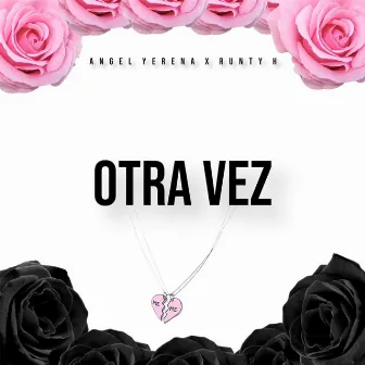 Otra Vez by Angel Yerena