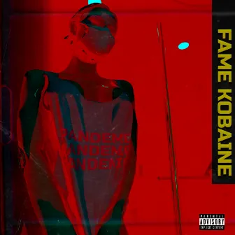 Pandemic by Fame Kobaine