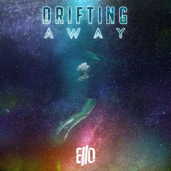 Drifting Away by Ello