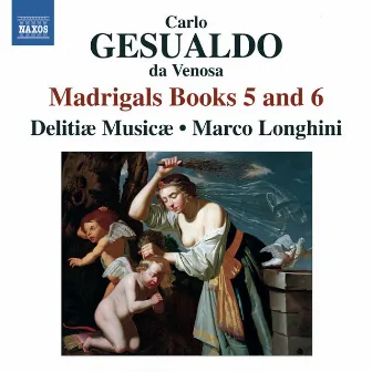 Gesualdo: Madrigals, Books 5 & 6 by Delitiæ Musicæ