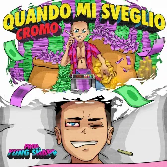 Quando mi sveglio by Cromo