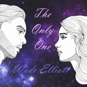 The Only One by Wade Elliott