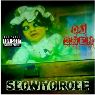 Slow Yo Role by DJ 2nen