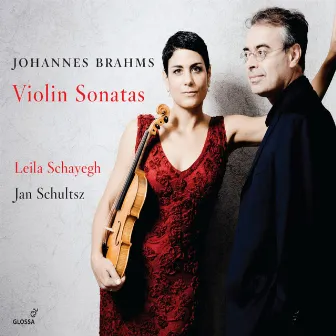 Brahms: Violin Sonatas by Leila Schayegh