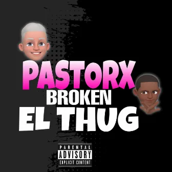 BROKEN by PASTORX